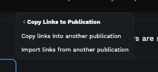 Copy links into or import links from another publication